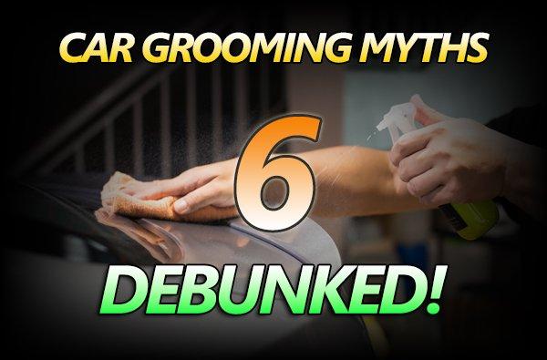 Common car grooming myths busted