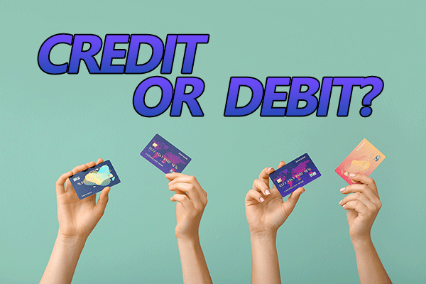 Credit vs debit: Which card should I use?